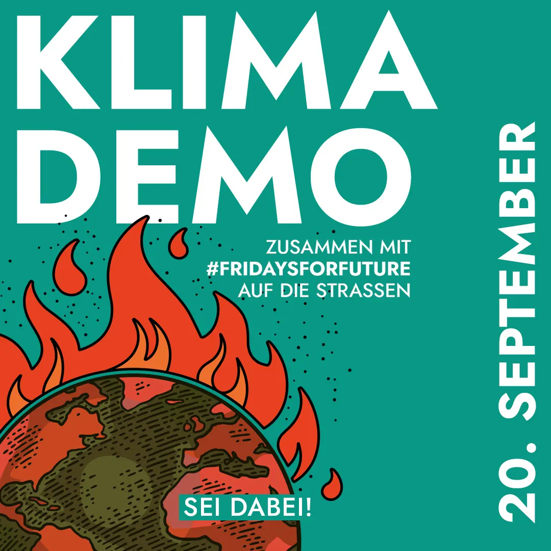 Das Bild zeigt unten links einen Teil der Erde, rot eingefärbt und mit übergroßen Flammen. Text auf grünem Hintergrund: Klimademo. Zusammen mit Fridays for Future auf die Straßen. 20. September. Sei dabei!