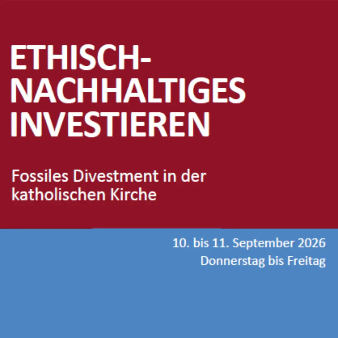 Das Bild enthält nur Text: "Ethisch-nachhaltiges investieren. Fossiles Divestment in der katholischen Kirche. 10. bis 11. September 2026. Donnerstag bis Freitag.".