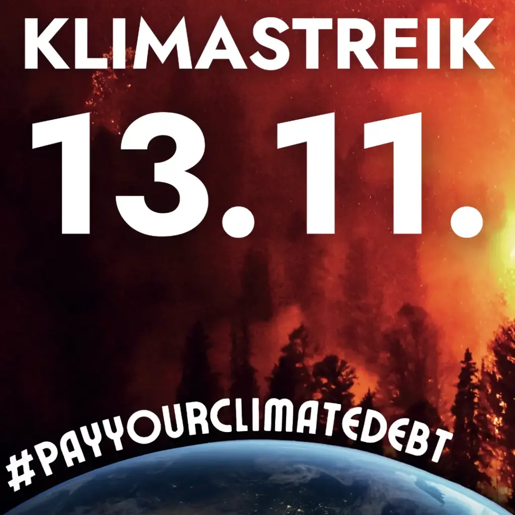 Das Bild zeigt unten im Bild einen Ausschnitt des Planeten Erde. Darüber steht - mit der Erdkrümmung mitgehend, der Hashtag #payyourclimatedebt. Im oberen Teil des Bildes ist ein brennender Wald sichtbar. Darüber der Text: "Klimastreik. 13.11.2926".